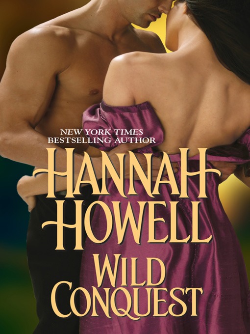 Title details for Wild Conquest by Hannah Howell - Available